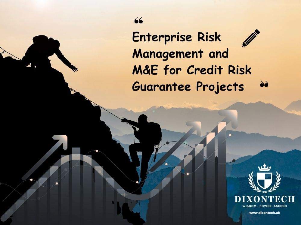 Enterprise Risk Management and M&E for Credit Risk Guarantee Projects